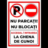 Semn nu parcati si nu blocati accesul intrarea la ghena de gunoi